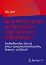 Julia Giese: Kulturelle Erinnerung und bengalische Lebenswelten in Großbritannien, Buch