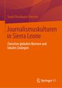 Sarah Bomkapre Koroma: Journalismus in Sierra Leone. Zwischen Normen und Zwängen. Orange Cover mit abstrakten Formen.