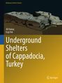 Ali Yamac: Underground Shelters of Cappadocia, Turkey, Buch