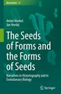 Text: "The Seeds of Forms and the Forms of Seeds. Narratives in Historiography and in Evolutionary Biology." Hintergrund: Grüntöne.