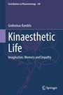 Texte: Gediminas Karoblis, Kinaesthetic Life, Imagination, Memory and Empathy. Dunkelblaues Cover mit abstrakter Blume.
