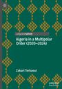 "Algeria in a Multipolar Order (2020–2024)", Autor: Zakari Terbaoui, Palgrave Pivot, geometrisches Muster in Grün und Orange.