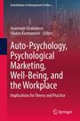 Auto-Psychology, Psychological Marketing, Well-Being, and the Workplace, Buch