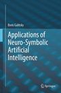 Boris Galitsky: Applications of Neuro-Symbolic Artificial Intelligence, Buch