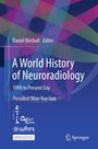 "A World History of Neuroradiology, 1990 to Present Day, President Wan-Yuo Guo, Daniel Birchall Editor. Bunte Linien, Springer-Logo."