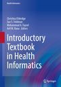 „Health Informatics“, Titel „Introductory Textbook in Health Informatics“, Autoren: Christina Eldredge, Sue S. Feldman.