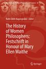 The History of Women Philosophers: Festschrift in Honour of Mary Ellen Waithe, Buch