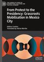 „From Protest to the Presidency: Grassroots Mobilisation in Mexico City.“ Grafik mit farbigen Kreisen in Rot und Orange.