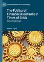 Titel: "The Politics of Financial Assistance in Times of Crisis: Rescuing Europe". Autor: Andrea Capati. Zahnräder mit Euro-Symbol.