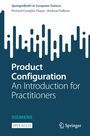 „Product Configuration: An Introduction for Practitioners“ von Richard Comploi-Taupe, Andreas Falkner. Springer-Briefs.