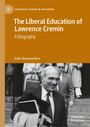 "The Liberal Education of Lawrence Cremin: A Biography," Kate Rousmaniere. Schwarz-Weiß-Foto eines lächelnden Mannes.