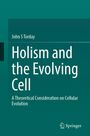 John S Torday: Holism and the Evolving Cell, Buch