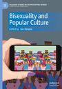 "Bisexuality and Popular Culture"; bearbeitet von Ian Kinane. Eine bunte Illustration von Menschen mit Regenbogenfahnen auf einem Handy-Display.