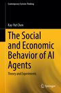 Kay-Yut Chen: The Social and Economic Behavior of AI Agents, Buch