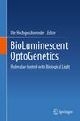 Ute Hochgeschwender, Editor. BioLuminescent OptoGenetics: Molecular Control with Biological Light. Blau-orange Farbgestaltung.