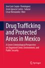 Cesar Hernandez-Mier: Drug Trafficking and Protected Areas in Mexico, Buch