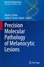 Precision Molecular Pathology of Melanocytic Lesions, Buch
