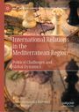 "International Relations in the Mediterranean Region." Cover zeigt Schachfiguren auf einer Weltkarte.