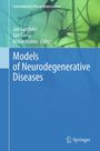 "Models of Neurodegenerative Diseases", Autoren: Jan Cendelin, Jan Tuma, Mario Manto. Grüner Hintergrund mit Neuronen.