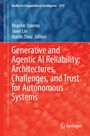 Generative and Agentic AI Reliability: Architectures, Challenges, and Trust for Autonomous Systems, Buch