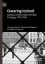 Titel: "Queering Iceland: Activism and the Politics of Public Pedagogy, 1975-2000". Demonstranten halten ein Banner.