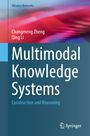 Changmeng Zheng: Multimodal Knowledge Systems, Buch