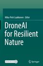 „Mika-Petri Laakkonen Editor; DroneAI for Resilient Nature“. Grüner Hintergrund, Springer-Logo.