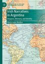 Maria Lujan Medina: Irish Narratives in Argentina, Buch