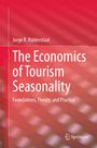 Jorge R. Ridderstaat, "The Economics of Tourism Seasonality: Foundations, Theory, and Practice" in weiß auf rotem Hintergrund.