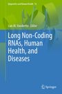 Long Non-Coding RNAs, Human Health, and Diseases, Buch