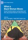 "When a Black Woman Moves: Social Transformations" steht in weiß auf blau; unten eine gemalte Frau hebt Vorhänge, zeigt Farben.