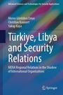 Christian Kaunert: Turkiye, Libya and Security Relations, Buch