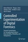 Ana H. Mazur: Controlled Experimentation of Digital Forensics, Buch