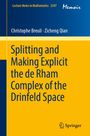 Buchcover mit Titel "Splitting and Making Explicit the de Rham Complex of the Drinfeld Space". Herausgeber: Springer.