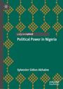 Sylvester Odion Akhaine: Political Power in Nigeria, Buch