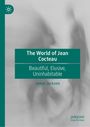 "The World of Jean Cocteau: Beautiful, Elusive, Uninhabitable" von James Jackson. Hintergrund unscharf grau. Links ein Logo.