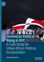 Fernando Aquino: Dominican Political Rising in NYC, Buch