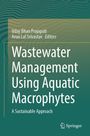 Wastewater Management Using Aquatic Macrophytes, Buch