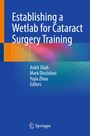 Text: "Establishing a Wetlab for Cataract Surgery Training". Autoren: Ankit Shah, Mark Disclafani, Yujia Zhou. Springer-Logo.