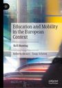 "Education and Mobility in the European Context: Skill Hunting" von Roberta Ricucci und Tanja Schroot. Bunte, abstrakte Illustration.