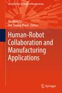 Human-Robot Collaboration and Manufacturing Applications, Buch