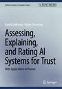 „Assessing, Explaining, and Rating AI Systems for Trust“; Autoren: Kausik Lakkaraju, Biplav Srivastava; Verlag: Springer.