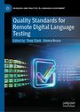 „Quality Standards for Remote Digital Language Testing“, bearbeitet von Tony Clark, Emma Bruce. Bunte digitale Grafik.