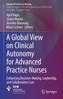 Buchtitel: "A Global View on Clinical Autonomy for Advanced Practice Nurses". Autoren: Kapu, Rowles, Manning, Schorn.