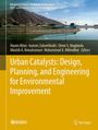 Urban Catalysts: Design, Planning, and Engineering for Environmental Improvement, Buch