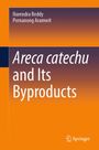 Titel: Areca catechu and Its Byproducts. Autoren: Narendra Reddy, Pornanong Aramwit. Unten rechts: Springer-Logo.