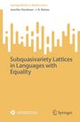 "SpringerBriefs in Mathematics" von Jennifer Hyndman, J. B. Nation. Titel: "Subquasivariety Lattices in Languages with Equality". Unten links und rechts sind Logos. Hintergrund in Gelbtönen mit abstraktem Muster oben.