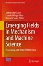 Emerging Fields in Mechanism and Machine Science, Buch