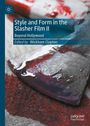 Text: "Style and Form in the Slasher Film II: Beyond Hollywood. Edited by Wickham Clayton." Blutige Axt als Hintergrund.