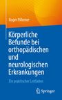 Roger Pillemer: Körperliche Befunde bei orthopädischen und neurologischen Erkrankungen. Ein praktischer Leitfaden. Springer.